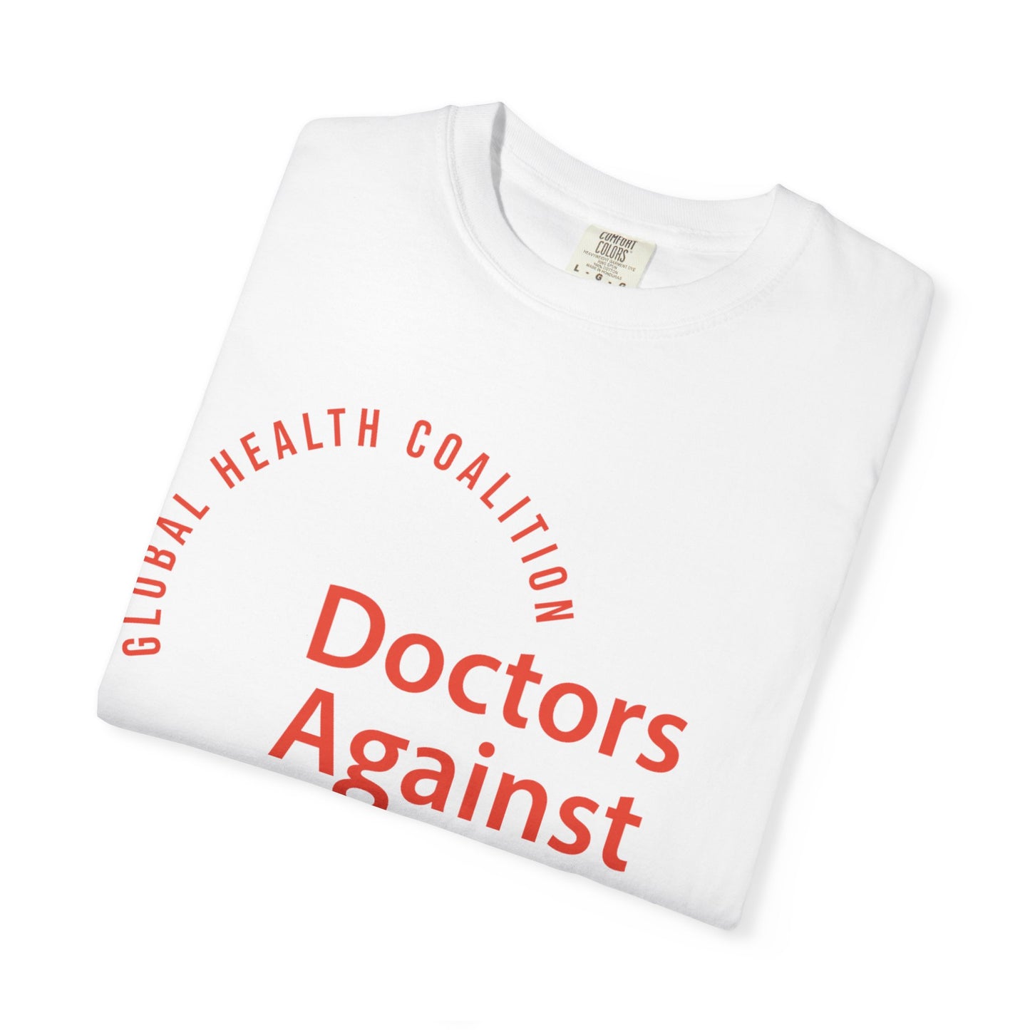 Doctors Against Genocide T-Shirt — Global Health Coalition Advocacy Tee