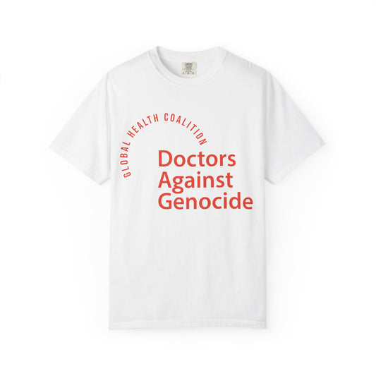 Doctors Against Genocide T-Shirt — Global Health Coalition Advocacy Tee