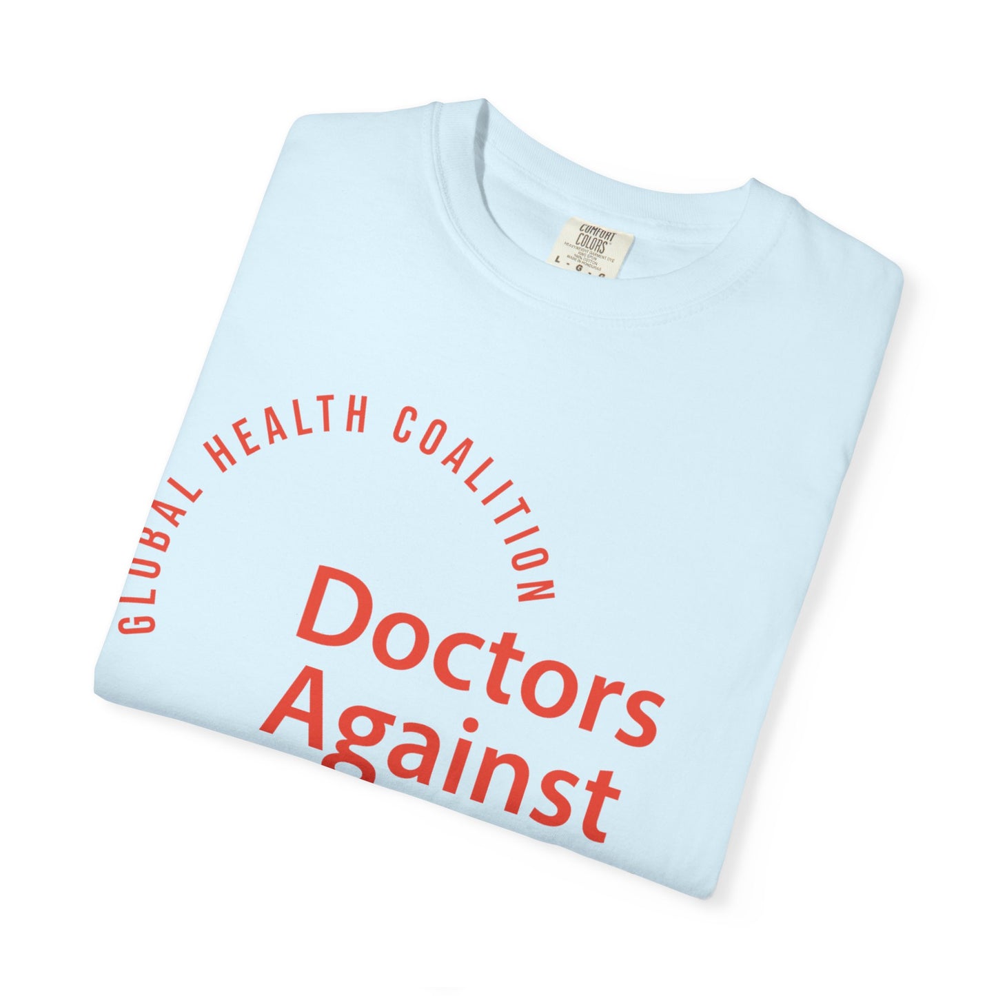 Doctors Against Genocide T-Shirt — Global Health Coalition Advocacy Tee
