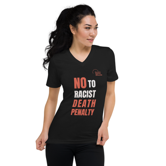 NO TO RACIST DEATH PENALTY - Unisex Short Sleeve V-Neck T-Shirt